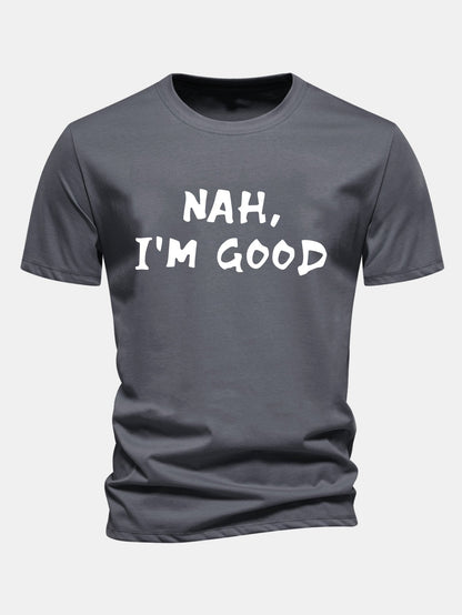 Regular Fit Nah I'm Good Print Cotton T-Shirt