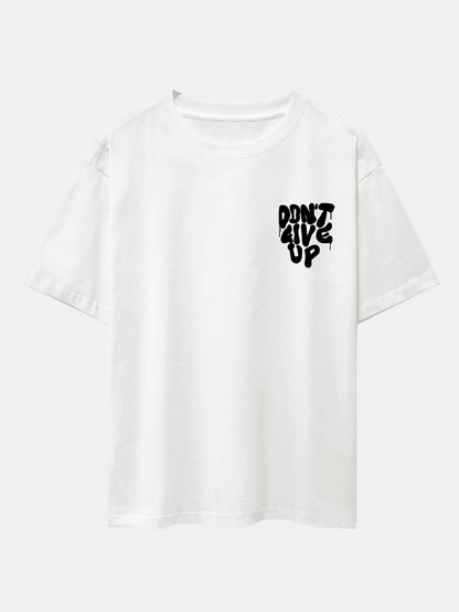 Don't Give Up Print Drop Shoulder Oversize T-Shirt