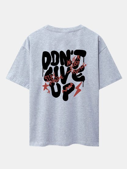 Don't Give Up Print Drop Shoulder Oversize T-Shirt