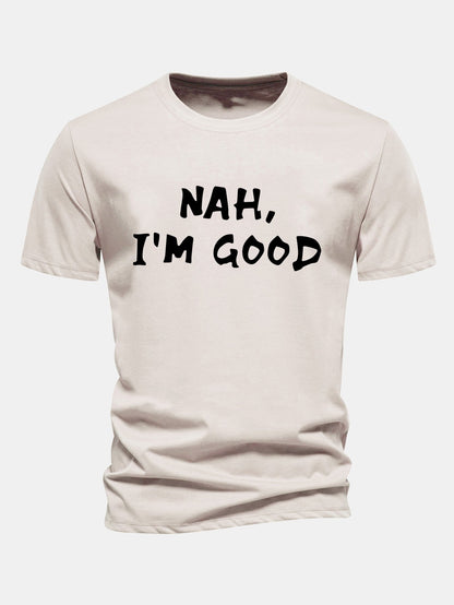 Regular Fit Nah I'm Good Print Cotton T-Shirt