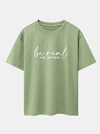 Be Real Not Perfect Print Drop Shoulder Oversize T-Shirt