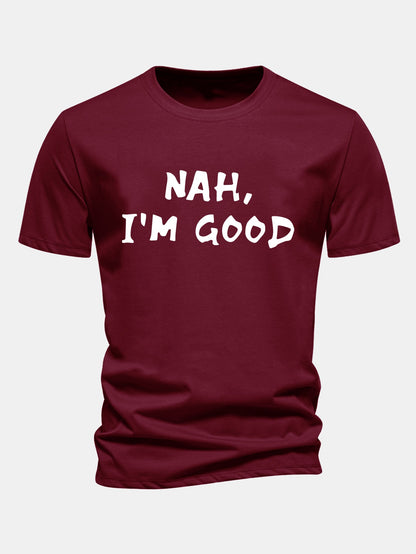 Regular Fit Nah I'm Good Print Cotton T-Shirt