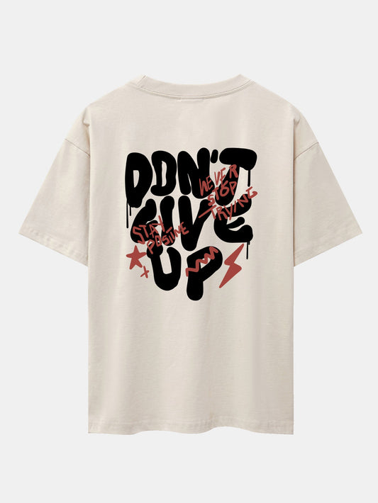 Don't Give Up Print Drop Shoulder Oversize T-Shirt